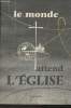 Le monde attend l'Eglise. Collectif