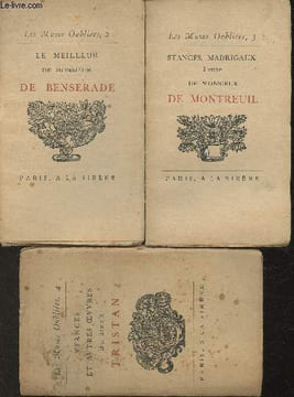 Les muses oubliées Tome II: Le meilleur de Monsieur de Benserade, Tome III:Stanges madrigaux de Monsieur de Montreuil et Tome IV: Stanges et autres ...