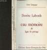 "Tome I: L'eau Mémoire, poèmes1940-1962 , Tome II: Paysage au palmier et Tome III Eau mémoire, ligne de partage (Collection ""Blanche"")". Laborde ...
