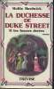La duchesse de Duke Street Tome II: Les heures dorées. Hardwick Mollie