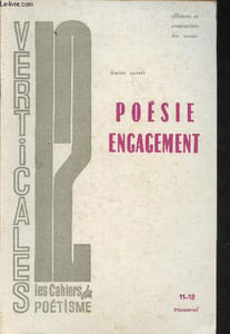 Verticales 12, les cahiers du poétisme N°11-12 (en 1 volume)- Poésie engagement-Sommaire: Les surréalistes entre l'enclume et le marteau par Serge Gaubert, La Poésie se fait avec les mots par Michel Décaudin, Le poète concret par Jean Digot, etc