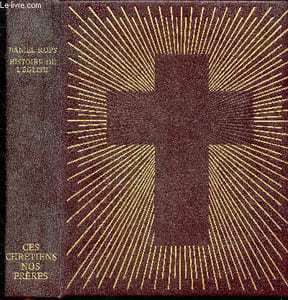 Histoire de l'Eglise et du Christ Tome XIII: Ces Chrétiens nos frères