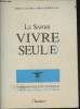 Le savoir vivre seul(e)- Guide pratique et juridique pour les c&eacute;lib&eacute;taires, veufs, divorc&eacute;s. Gay-Ters H&eacute;lene, Bataille Fran&ccedil;oise