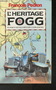 L'héritage Fogg - 80 jours et des milliards pour un tour du monde