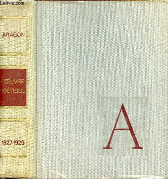 L'oeuvre poétique Tome IV 1927-1929. Aragon