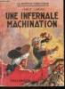 "Une infernale machination (Collection ""Le roman héroïque"")". Capendu Ernest