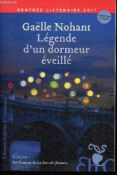 Légende d'un dormeur éveillé. Nohant Gaëlle