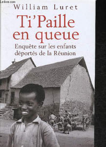 Ti'Paille en queue - Enquête sur les enfants déportés de la Réunion