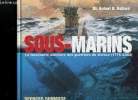 Sous-marins- La fascinante aventure des guerriers du silence (1776-2002). Dunmore Spencer, Dr Ballard Robert D.