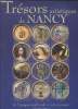Trésors artistiques de Nancy de l'époque médiévale à l'art nouveau. Maguin Frédéric