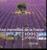Les merveilles de la France (1001 photos). Bayle Françoise, Collectif