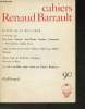 Cahier Renaud Barrault N°90- Sommaire- L'aboutissement d'un long désir par Jean-Louis Barrault- Le socialisme en famille par Emanuel Le Roy- Lettre et ...