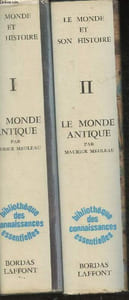 Le monde et son Histoire- Tome I: Le monde antique- De la Préhistoire à l'Histoire, les peuples de l'Orient classique, les Grecs et l'expansion de leur civilisation et Tome II: Civilisations d'extrême-Orient, Le monde des barbares, Rome