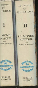 Le monde et son Histoire- Tome I: Le monde antique- De la Préhistoire à l'Histoire, les peuples de l'Orient classique, les Grecs et l'expansion de ...