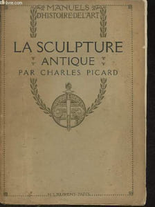 "La sculpture Antique (Collection""Manuels d'Histoire de l'art"")"