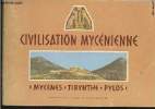 Civilisation Mycénienne- Mycènes, Tirynthe, Pylos. Kontorlis Konstantinos P.