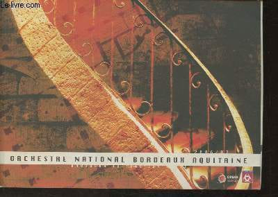 Programme de l'Orchestre national Bordeaux Aquitaine 2006-2007. Orchestre national Bordeaux Aquitaine