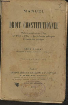 Manuel de Droit Constitutionnel- Théorie générale de l'Eglise- Le Droit et l'Etat- Les Libertés publiques- Organisation politique. Duguit Léon