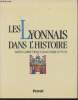 "Les Lyonnais dans l'Histoire (Collection ""Les Hommes dans l'Histoire"")". Gutton Jean-Pierre(Sous la direction de)
