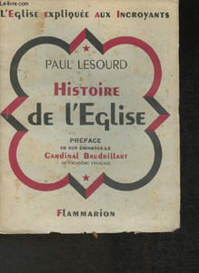 Histoire de l'Eglise- l'Eglise expliquée aux incroyants
