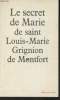 Le secret de Marie. Grignion de Monfort Saint Louis Marie