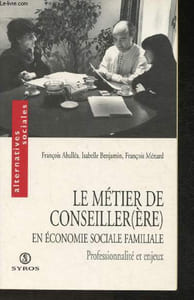 "Le métier de conseiller(ère) en économie sociale familiale- Professionnalité et enjeux (Collection ""Alternatives sociales"")"