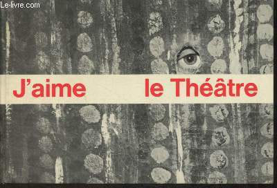 J'aime le théâtre. Valogn Catherine