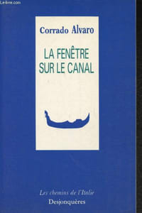 "La fenêtre sur le canal- Nouvelles (Collection 'Les chemins d'Italie"")"