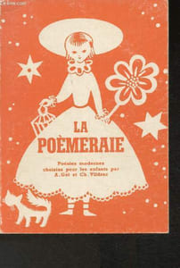 "La poèmeraie- Poésies modernes choisis pour les enfants (Collection ""Bourrelier"")"