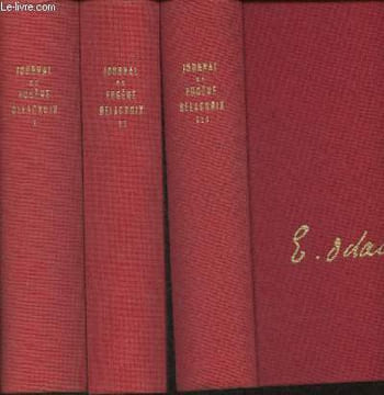Journal de Eugène Delacroix Tome I: 1822-1852 Tome II: 1853-1856 et Tome III: 1857-1863 (3 volumes). Delacroix Eugène, Vaudoyer J.-L., Joubin André