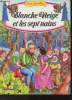 Blanche-Neige et les septs nains- d'après l'oeuvre des Frères Grimm. Frères Grimm, King Jane