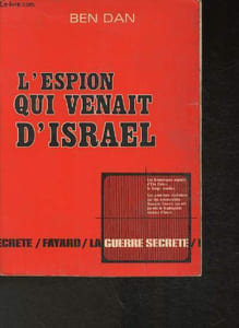 "L'espion qui veniat d'Israël- L'affaire Elie Cohen (Collection ""La guerre secrète"")"