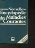 Nouvelle encyclopédie des maladies courantes. Collectif