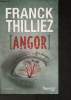 Angor. Thilliez Franck