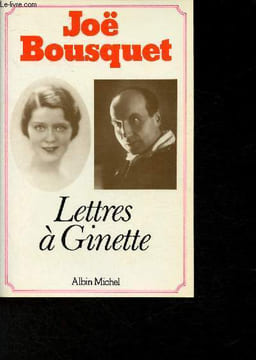 Lettres à Ginette+ coupures de presse. Bousquet Joë