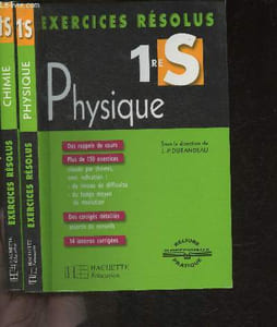 Exercices résolues 1re S- Physique et Chimie- en 2 volumes