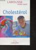 Larousse guides santé- Cholestérol. Dr Ambrosi Pierre