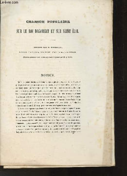 Chanson populaire sur le Roi Dagobert et sur Saint Eloi. Colet M.G.- Trimolet- Torlet- Fontaine