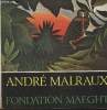 André Malraux- Fondation Maeght 13 Juillet au 30 septembre 1973. Collectif