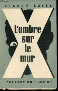 "L'ombre sur le mur (Collection ""Les X"")"