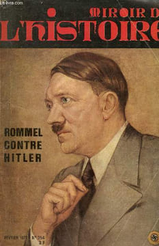 Miroir de l'Histoire-n°254- Février 1971- Rommel Contre Hitler-Sommaire: La chanson des rues et des plaques par Jean-François Chiappe- La résistible ...
