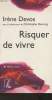 Risque de vivre. Devos Irène, Henning Christophe