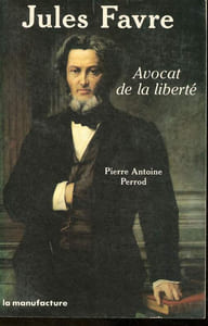 Jules Favre- avocat de la liberté