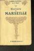 Historie de Marseille. Dubois Marius, Gaffarel Paul, Samat J.-B.