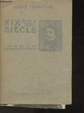 19ème siècle- Album d'images commentées- classe de 1ème de l'enseignement secondaire. Hourticq Louis