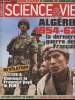 Science & vie- Hors-série- Guerre d'Algérie, le n° du cinquantenaire- Sommaire: 2800 jours de Guerre par Jean Lopez et Charline Zeitoun- La révolte ...