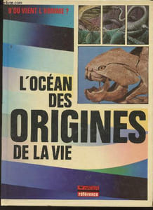 "L'océans des origines de la vie (Collection ""Encyclopédie animée de l'évolution de la vie"")"