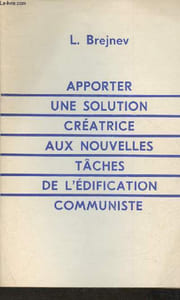 Apporter une solutions créatrice aux nouvelles tâches de l'édification communiste