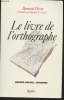 "Le livre de l'orthographe (Collection ""Lire"")". Pivot Bernard