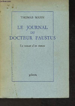 Le journal du Docteur Fautus- Le roman d'un roman. Mann Thomas